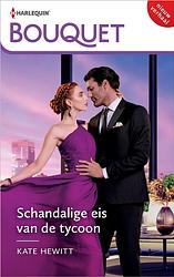 Foto van Schandalige eis van de tycoon - kate hewitt - ebook