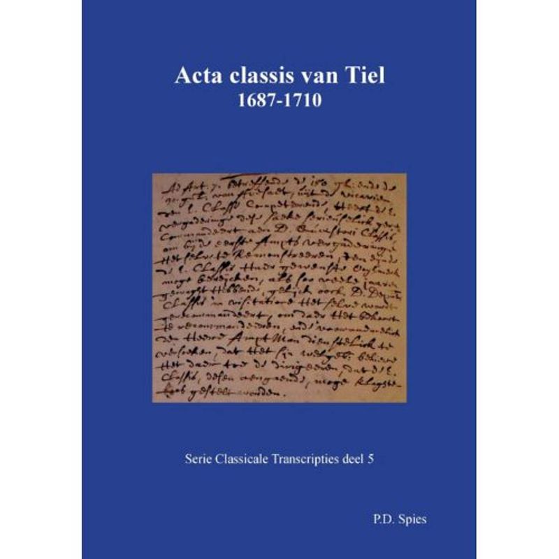 Foto van Acta classis van tiel 1687-1710 - serie classicale