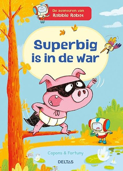 Foto van Boek de avonturen van robbie de robot - superbig is in de war