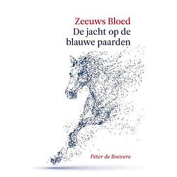 Foto van Zeeuws bloed: de jacht op de blauwe paarden -