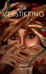 Foto van De verstikking - cheryl chotkan - paperback (9789464656923)