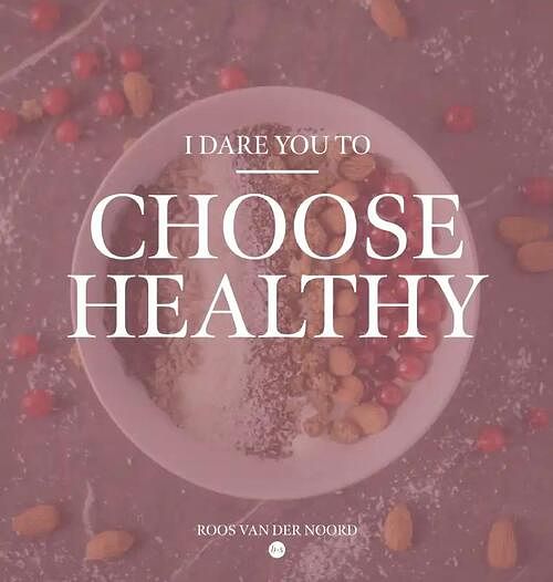 Foto van I dare you to choose healthy - roos van der noord - hardcover (9789464890181)