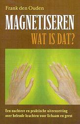 Foto van Magnetiseren - wat is dat? - f. den ouden - paperback (9789063783860)