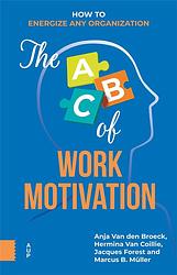 Foto van The abc of work motivation - anja van den broeck, hermina van coillie, jacques forest, marcus b. muller - ebook