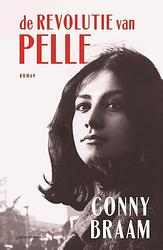 Foto van De revolutie van pelle - conny braam - paperback (9789025470678)