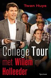 Foto van College tour met willem holleeder - twan huys - ebook