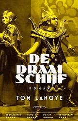 Foto van De draaischijf - tom lanoye - paperback (9789044654837)