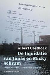 Foto van De liquidatie van jonas en micky schram - albert oosthoek - paperback (9789061007746)