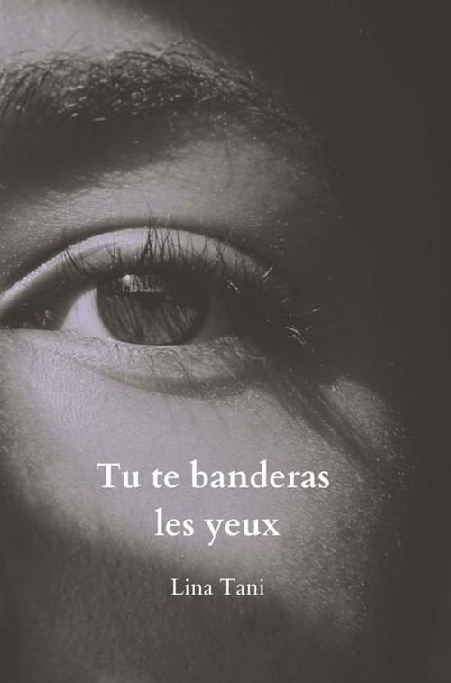 Foto van Tu te banderas les yeux - lina tani - ebook