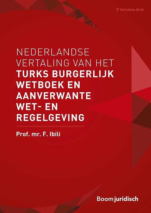 Foto van Nederlandse vertaling van het turks burgerlijk wetboek en aanverwante wet- en regelgeving - f. ibili - ebook (9789460948985)