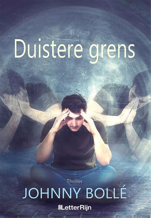 Foto van Duistere grens - johnny bollé - paperback (9789493192270)