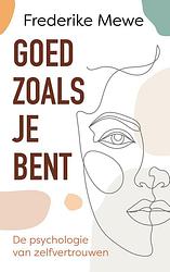 Foto van Goed zoals je bent - frederike mewe - ebook (9789025910327)