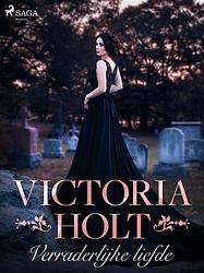 Foto van Verraderlijke liefde - victoria holt - ebook