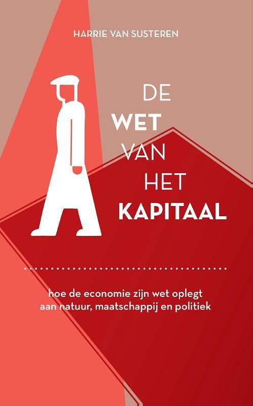 Foto van De wet van het kapitaal - harrie van susteren - hardcover (9789074241502)