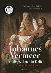 Foto van Johannes vermeer en de jezuïeten in delft - dries van den akker, paul begheyn - paperback (9789493279360)