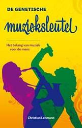 Foto van De genetische muzieksleutel - christian lehmann - ebook (9789020205329)