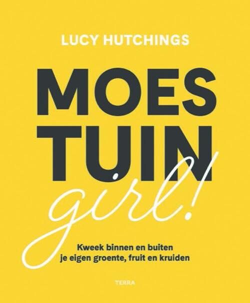 Foto van Moestuingirl! - lucy hutchings - hardcover (9789089899484)