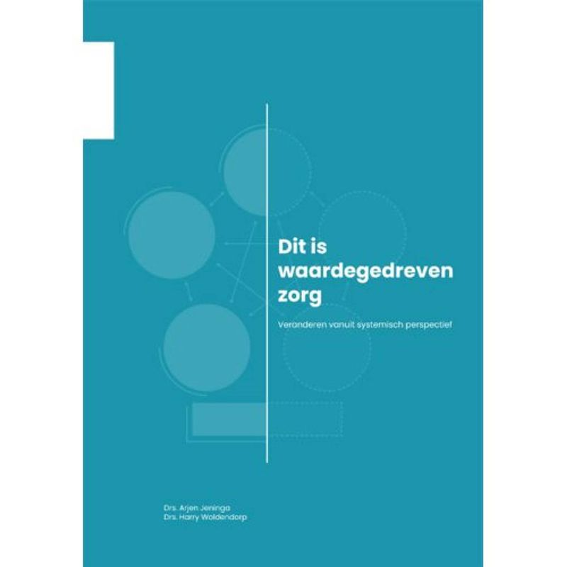 Foto van Dit is waardegedreven zorg - de organisatie van