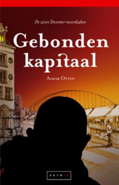 Foto van Gebonden kapitaal - de zeven deventer moordzaken - almar otten - ebook (9789490548155)