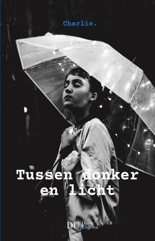 Foto van Tussen donker en licht - charlie - paperback (9789083259123)