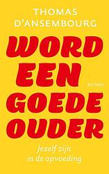 Foto van Word een goede ouder - thomas d's ansembourg - ebook (9789025909895)