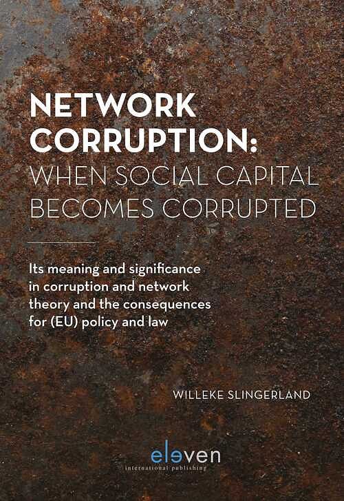 Foto van Network corruption: when social capital becomes corrupted - willeke slingerland - ebook (9789462749320)