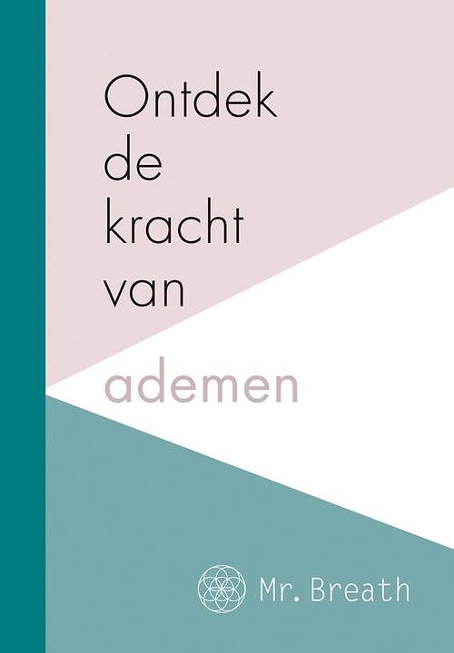 Foto van Ontdek de kracht van ademen - mr breath - ebook (9789021571270)