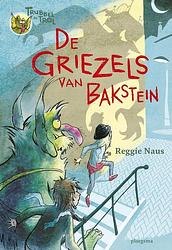 Foto van De griezels van bakstein - reggie naus - ebook (9789021677132)