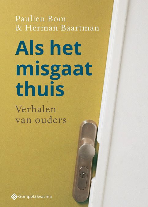 Foto van Als het misgaat thuis - herman baartman, paulien bom - paperback (9789463710732)