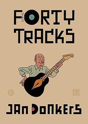 Foto van Forty tracks - jan donkers - paperback (9789493109667)