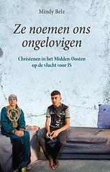 Foto van Ze noemen ons ongelovigen - mindy belz - ebook (9789402905588)