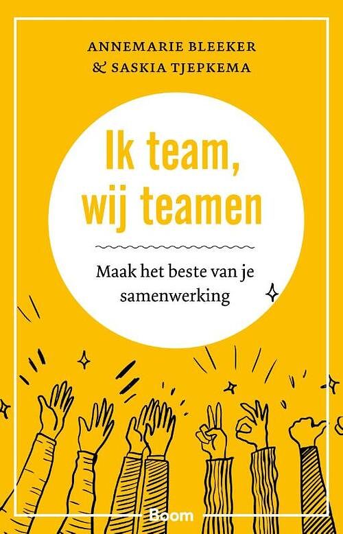 Foto van Ik team, wij teamen - annemarie bleeker, saskia tjepkema - paperback (9789024455935)