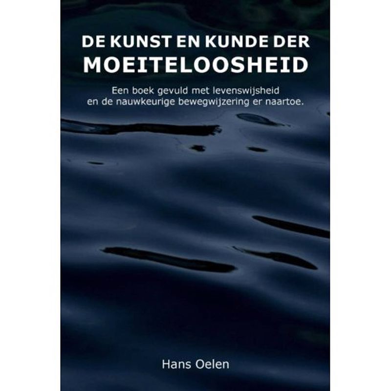 Foto van De kunst en kunde der moeiteloosheid