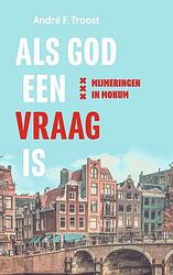 Foto van Als god een vraag is - a.f. troost - ebook (9789023958956)