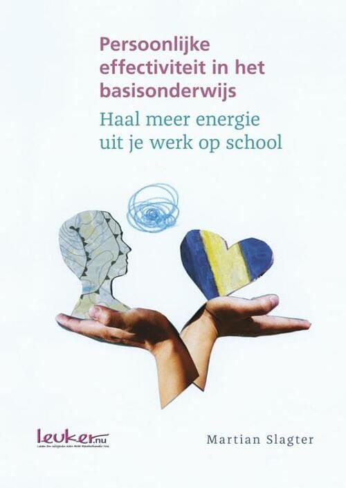 Foto van Persoonlijke effectiviteit in het basisonderwijs - martian slagter - paperback (9789462542112)