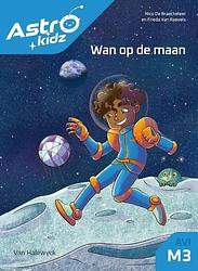 Foto van Wan op de maan - nico de braeckeleer - hardcover (9789463831994)