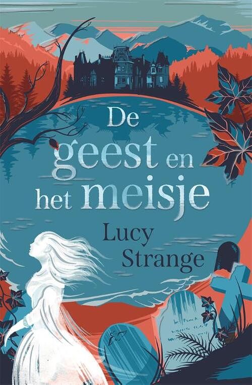 Foto van De geest en het meisje - lucy strange - hardcover (9789025777005)