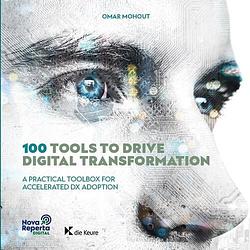 Foto van 100 tools to drive digital transformation - omar mohout - paperback (9789048642823)