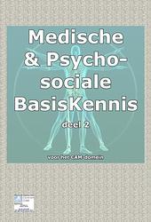 Foto van Medische basiskennis & psychosociale basiskennis voor het cam domein - nico smits - paperback (9789082407709)