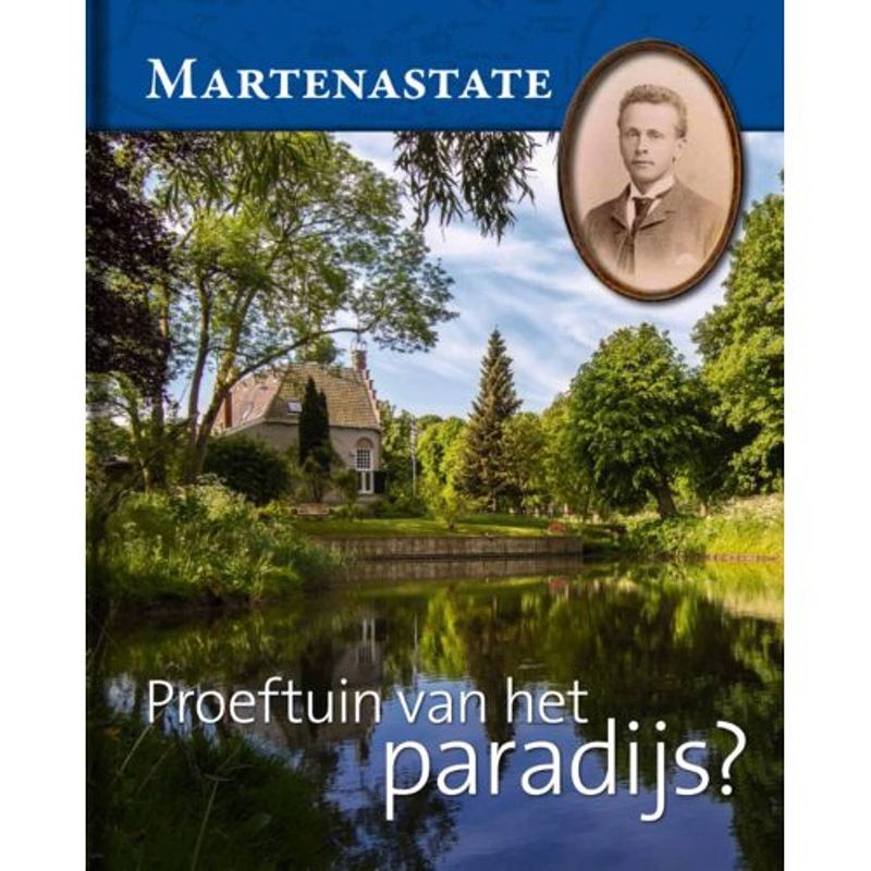 Foto van Martenastate. proeftuin van het paradijs?