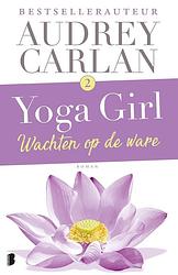 Foto van Wachten op de ware - audrey carlan - ebook (9789402309744)