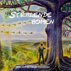 Foto van Stralende bomen - henk kieft en sander funneman - paperback (9789464654424)