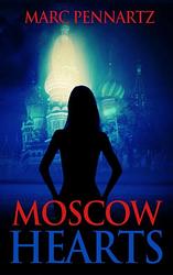 Foto van Moscow hearts - marc pennartz - paperback (9789402153460)