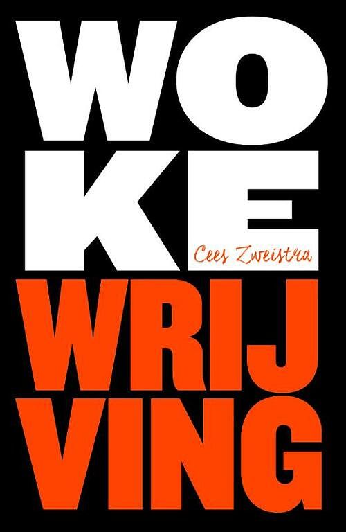 Foto van Woke wrijving - cees zweistra - paperback (9789043539913)