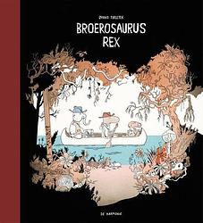 Foto van Broerosaurus rex - øyvind torseter - hardcover (9789463361569)