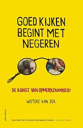 Foto van Goed kijken begint met negeren - wieteke van zeil - ebook (9789045036564)