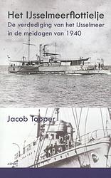 Foto van Het ijsselmeerflotielje - jacob topper - paperback (9789461531223)