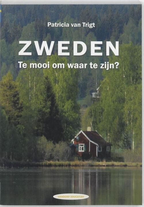 Foto van Zweden. te mooi om waar te zijn? - patricia van trigt - ebook (9789077698822)