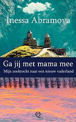 Foto van Ga jij met mama mee - inessa abramova - paperback (9789021470832)