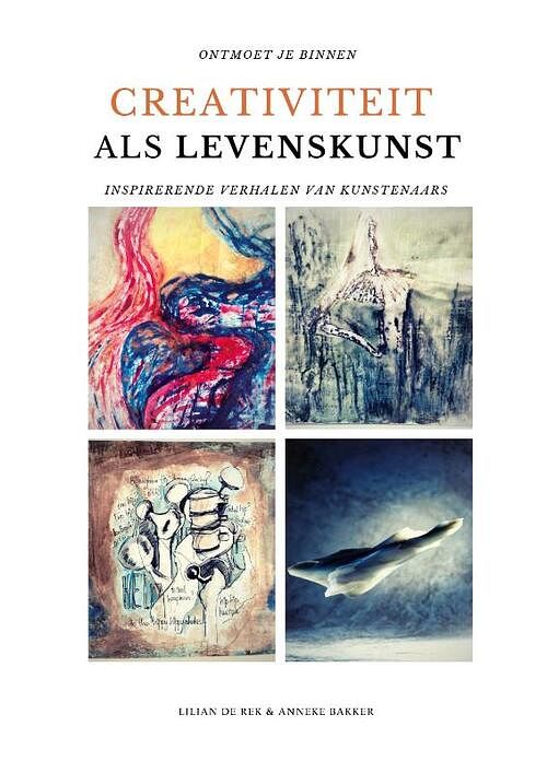 Foto van Creativiteit als levenskunst - anneke bakker, lilian de rek - paperback (9789083283630)